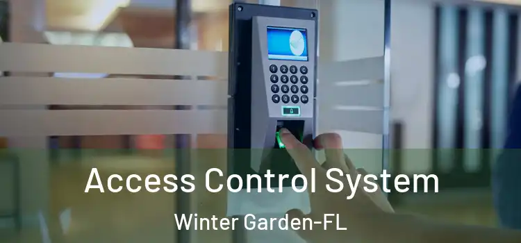  Access Control System Winter Garden-FL