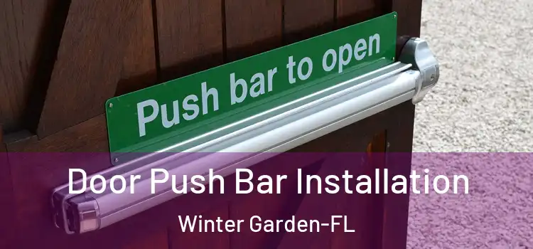  Door Push Bar Installation Winter Garden-FL