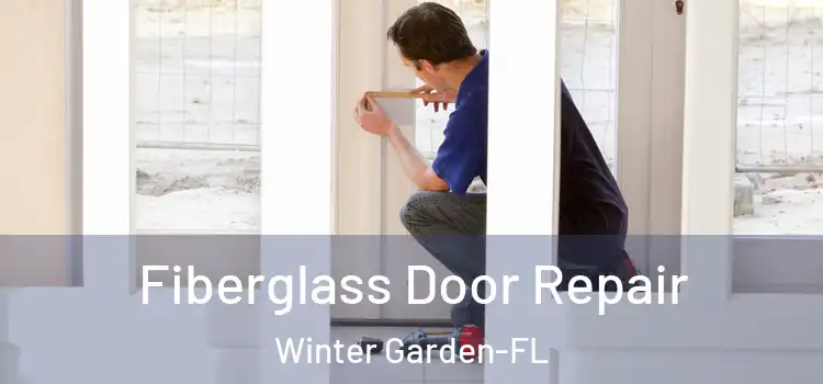  Fiberglass Door Repair Winter Garden-FL